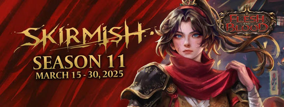 Flesh and Blood Skirmish Season 11 Event