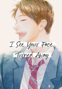 I See Your Face Turned Away Graphic Novel Volume 02