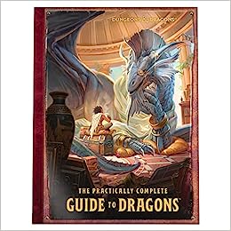 Dungeons & Dragons The Practically Complete Guide to Dragons Hardcover