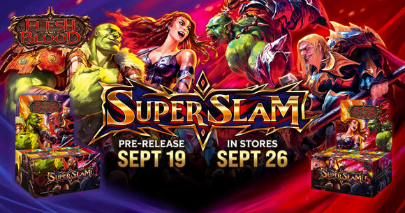 Flesh and Blood: Super Slam Pre-Release Event