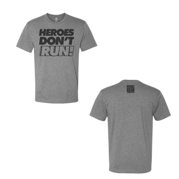 Heroes Don't Run! - Unisex Fit T-Shirt - GZ Apparel