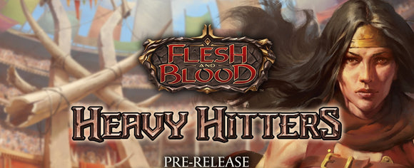 Flesh and Blood Heavy Hitters Pre-Release Event January 28, 2024!