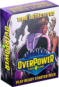 Overpower ERB/World Legends Kickstarter Edition Time Detectives Starter Expected Release is April/May, 2025!