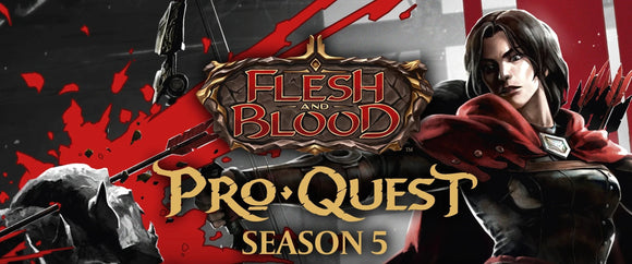 Flesh and Blood Pro Quest Season 5 Event