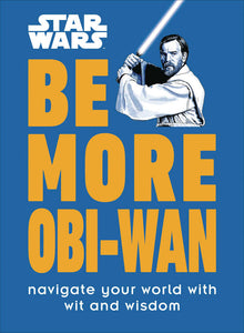 Star Wars Be More Obi Wan Hardcover