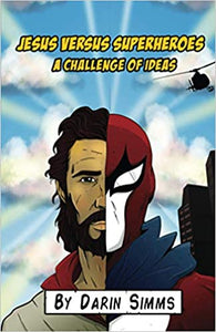 Jesus Versus Superheroes: A Challenge of Ideas