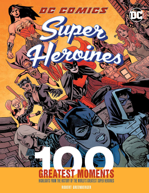 DC Comics Super Heroines 100 Greatest Moments